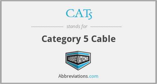 What does CAT 5 stand for?